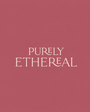 Purely Ethereal E-Gift Card